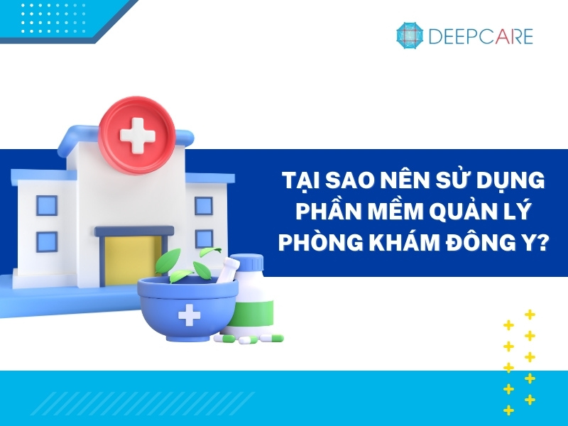 PHẦN MỀM QUẢN LÝ PHÒNG KHÁM ĐÔNG Y TỐT NHẤT