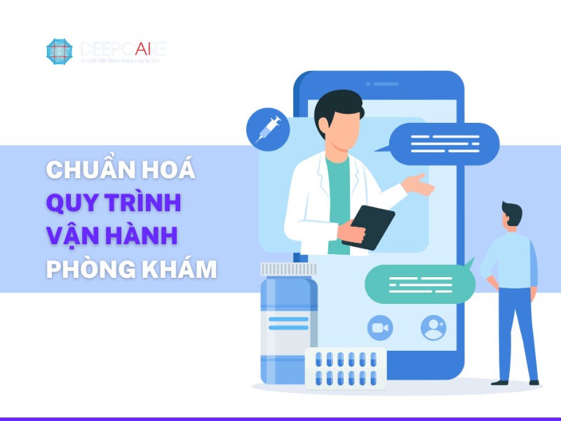 TÌM HIỂU VỀ QUY TRÌNH VẬN HÀNH PHÒNG KHÁM