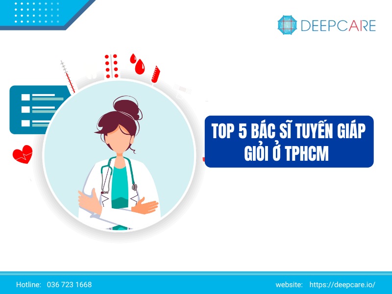 Top 5 bác sĩ tuyến giáp giỏi ở TPHCM cho bạn tham khảo