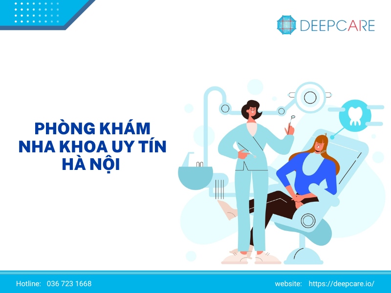 TOP 7 phòng khám nha khoa uy tín Hà Nội không nên bỏ qua